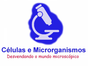 Células e microrganismos